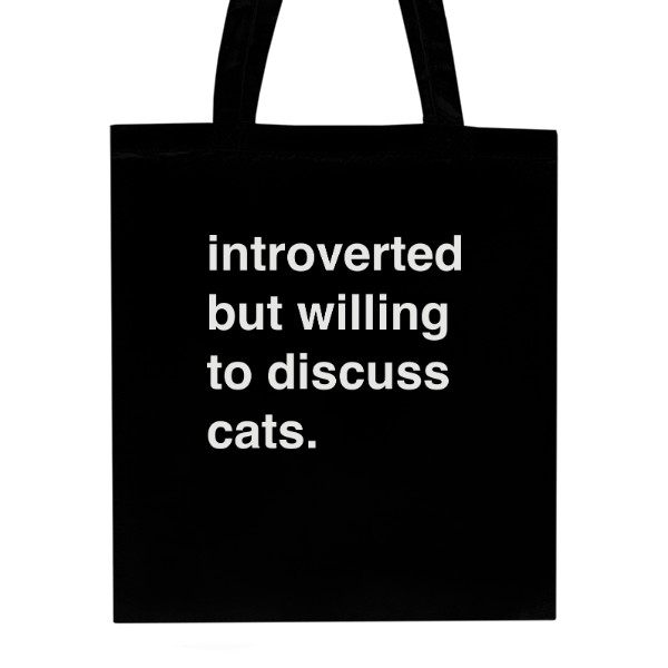 Taška Introverted but willing to discuss cats